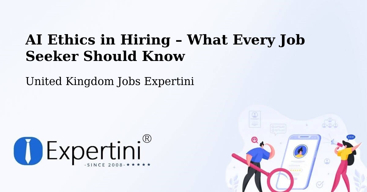 AI Ethics in Recruitment & Hiring – Didsbury - Didsbury, United Kingdom Jobs Expertini