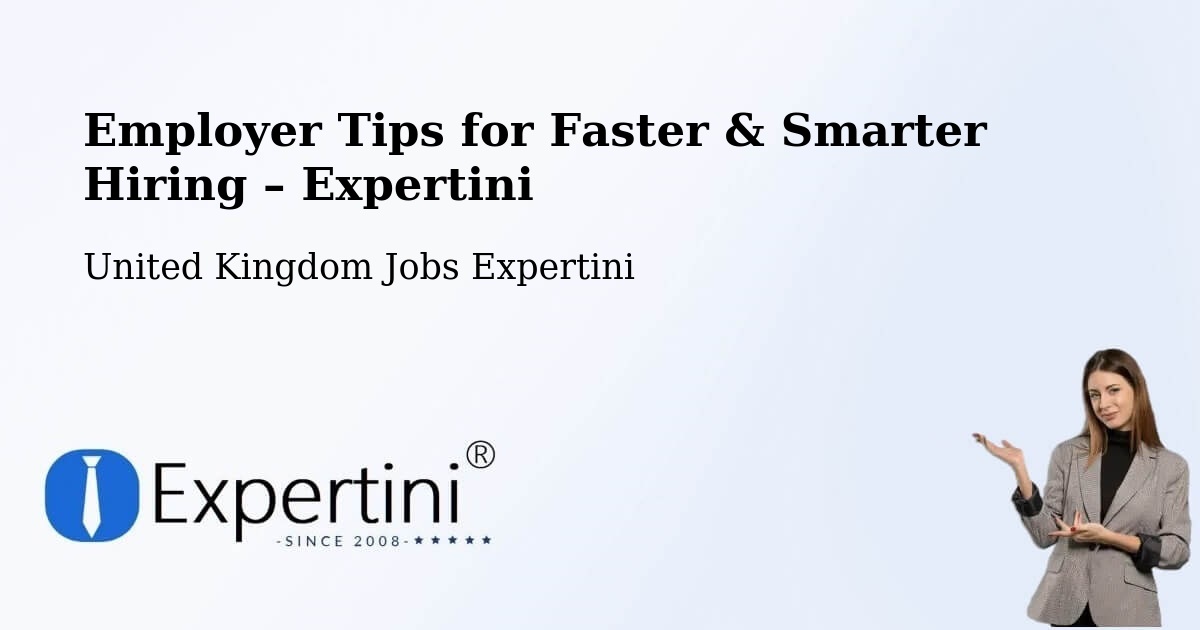 Employer Tips for Hiring & Recruitment – Didsbury - Didsbury, United Kingdom Jobs Expertini