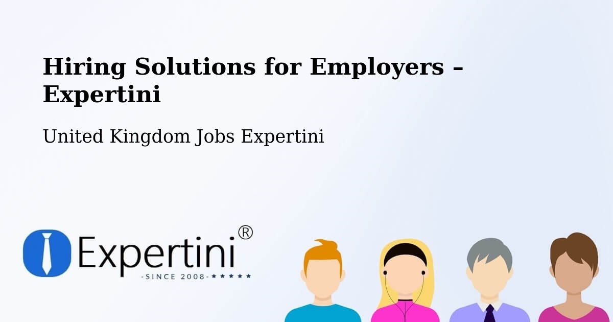 Hiring Solutions for Employers in Didsbury - Didsbury, United Kingdom Jobs Expertini
