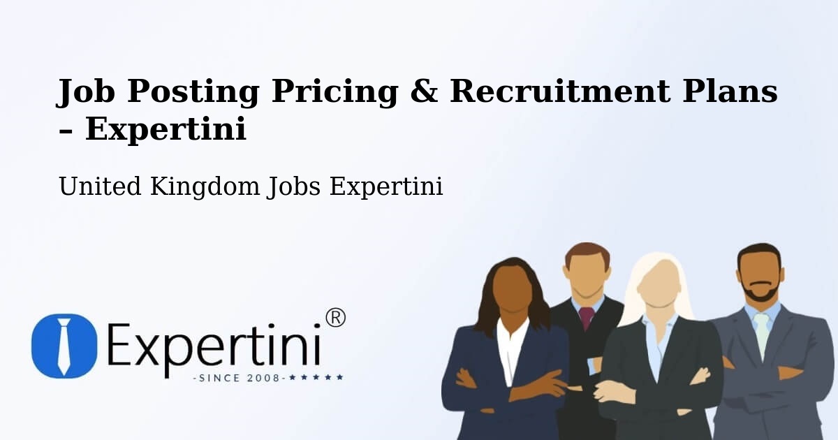 Job Posting Pricing & Recruitment Plans – Didsbury - Didsbury, United Kingdom Jobs Expertini